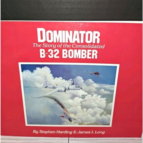 Vintage Military Book The Story of the Consolidated B-32 BOMBER (Harding & Long) - Picture 4 of 6